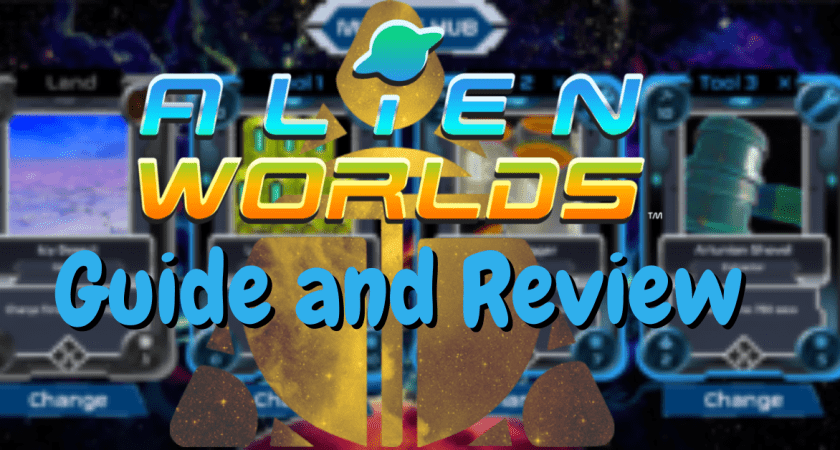 Alien Worlds Guide and Review